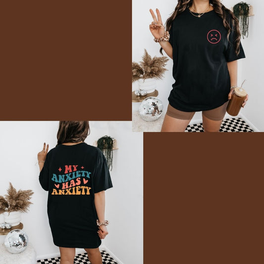My Anxiety has Anxiety T-shirt