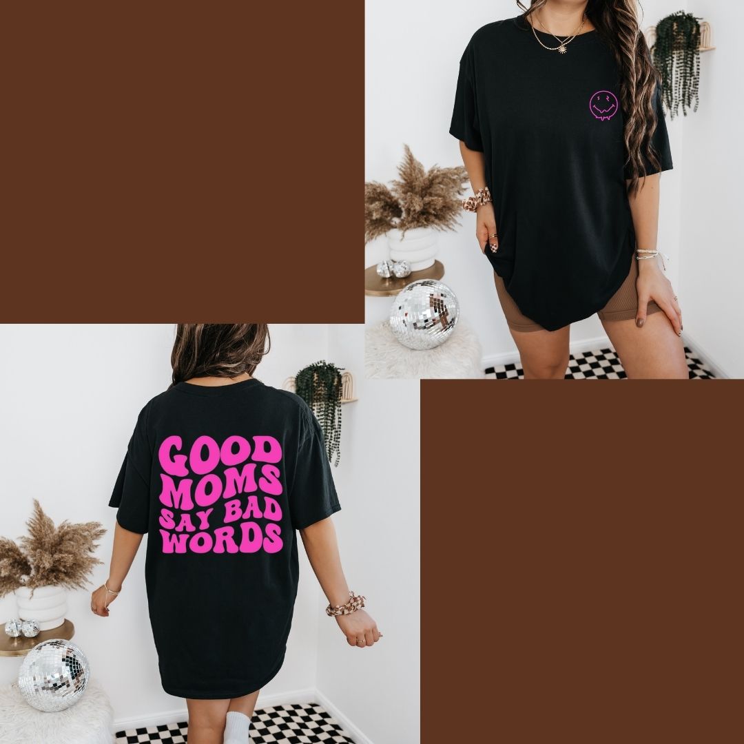 Hot Pink Good Moms Say Bad Words
